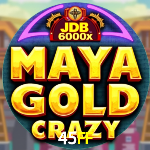 45FF - Plataforma Oficial - 45FF.com